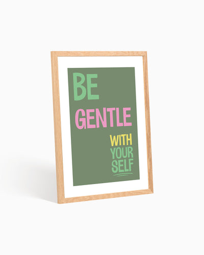 Poster Be Gentle With Yourself