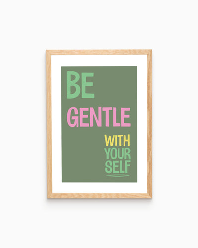 Poster Be Gentle With Yourself