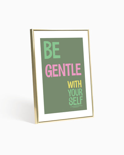 Poster Be Gentle With Yourself