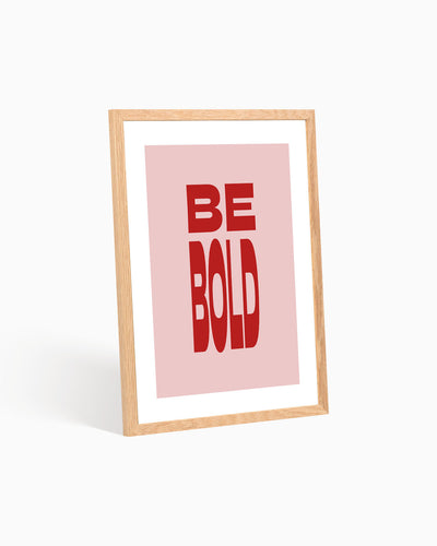 Poster Be Bold