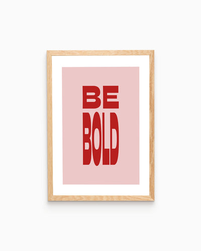 Poster Be Bold