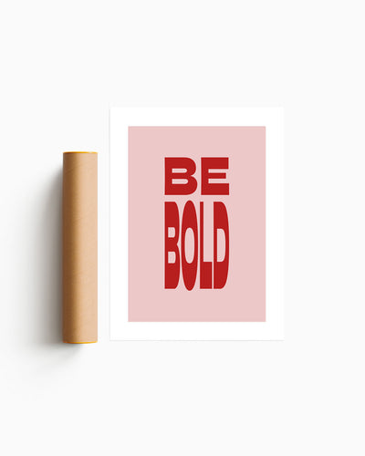 Poster Be Bold