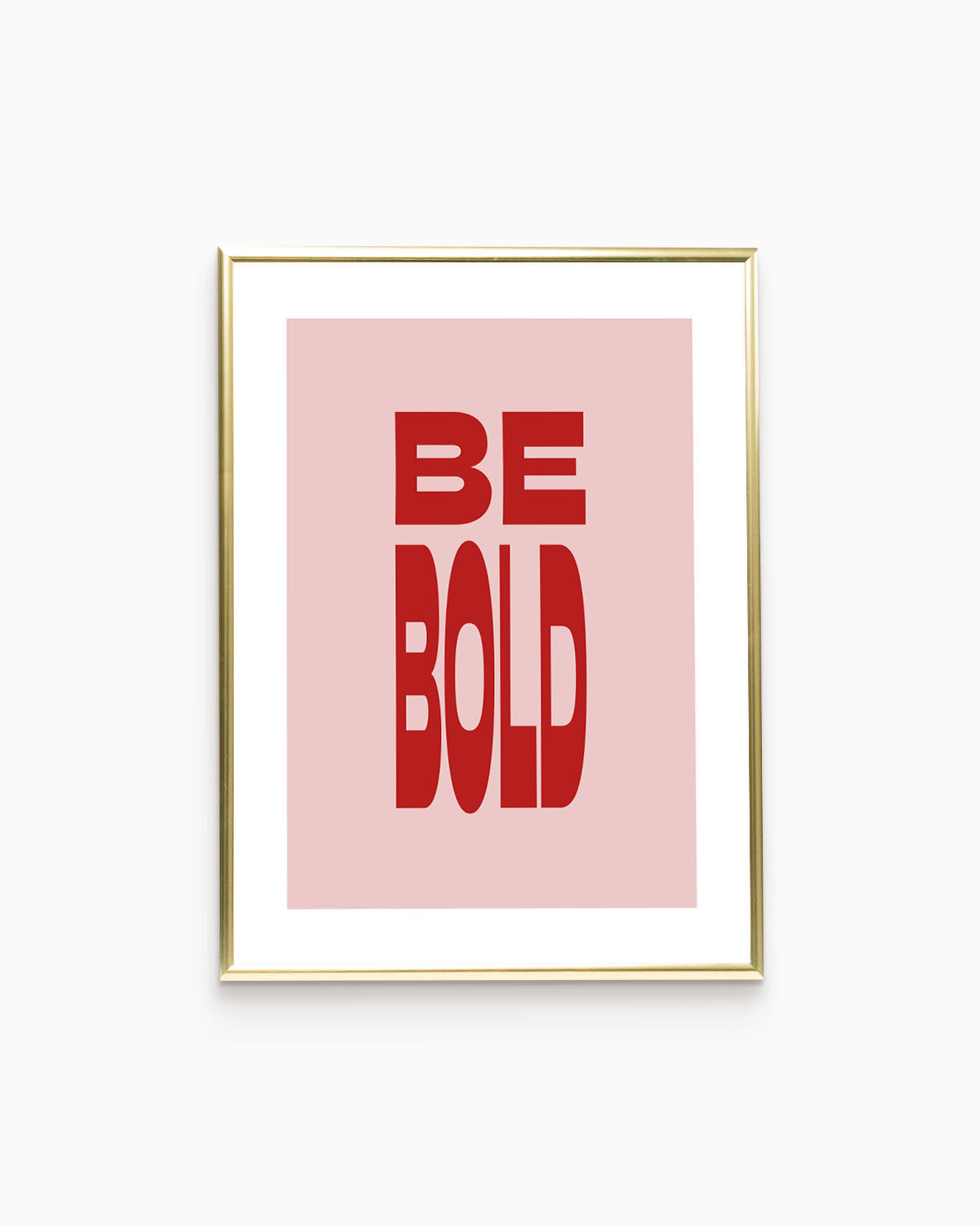Poster Be Bold