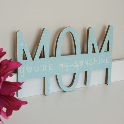 Tavoletta Mom you're my sunshine