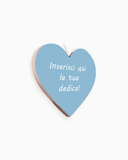 Tavoletta Cuore con dedica personalizzata