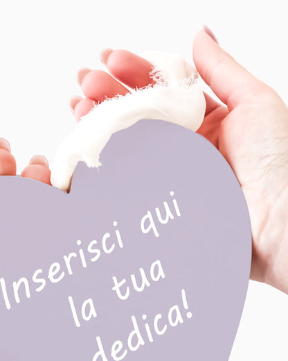 Tavoletta Cuore con dedica personalizzata