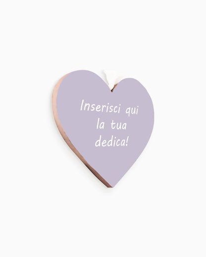 Tavoletta Cuore con dedica personalizzata