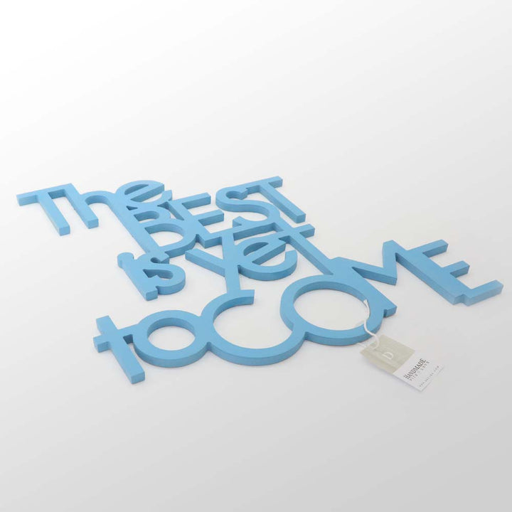 The best is yet to come (5891633741973)