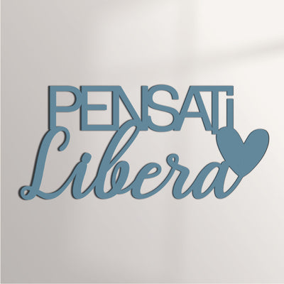Scritta in Legno Pensati Libera