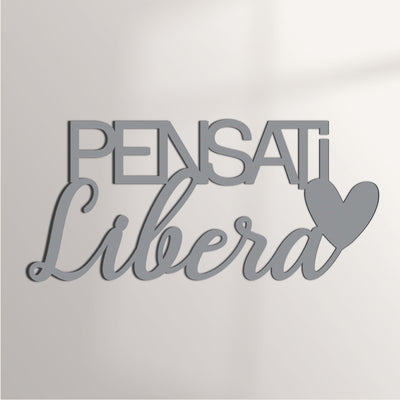 Scritta in Legno Pensati Libera