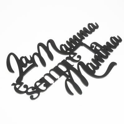 Scritta in Legno La mamma è sempre la mamma