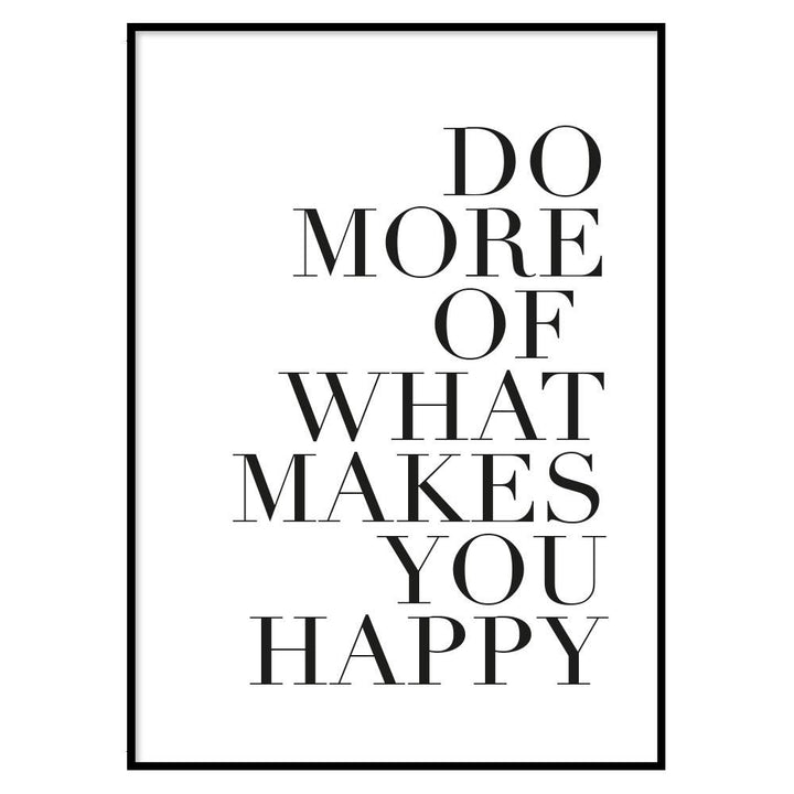 Poster Do more of what makes you happy