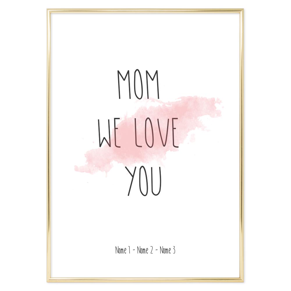 Poster Personalizzato Mom we Love you – Declea