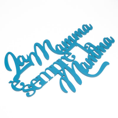 Scritta in Legno La mamma è sempre la mamma