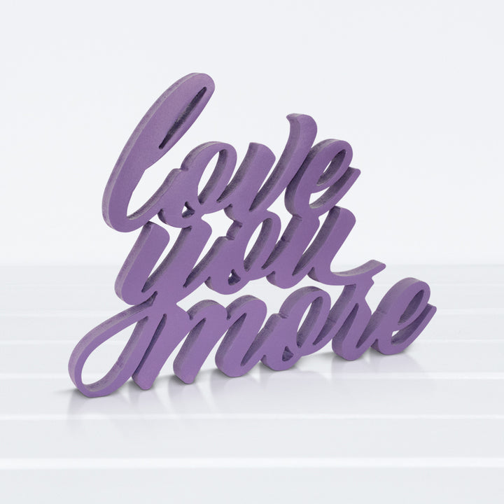 Love You More (5891380773013)