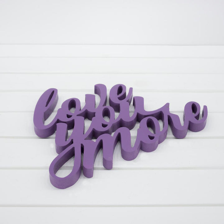 Love You More (5891380773013)