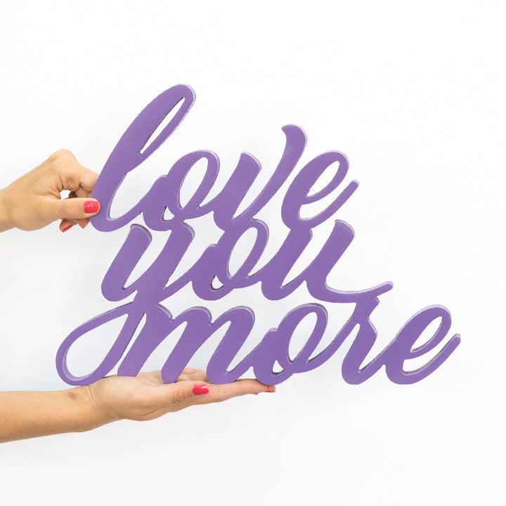 Love You More (5891380773013)