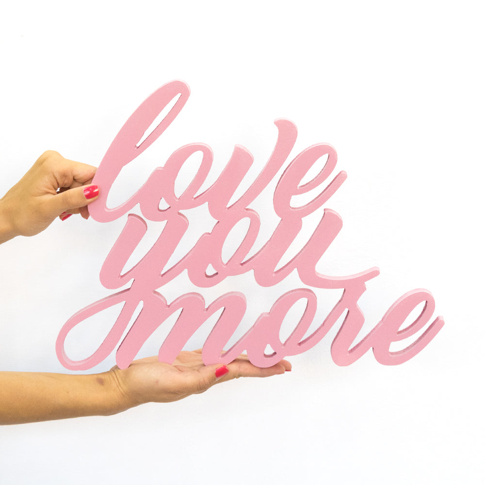 Love You More (5891380773013)
